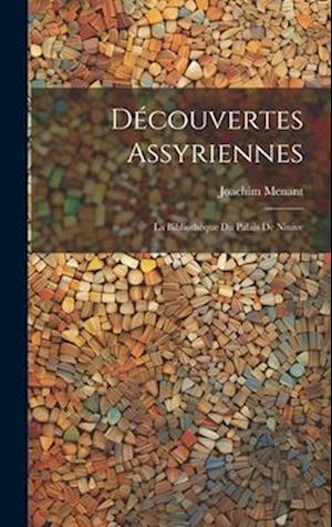 Découvertes Assyriennes