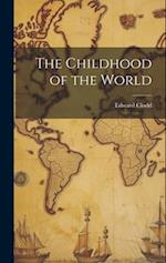 The Childhood of the World 
