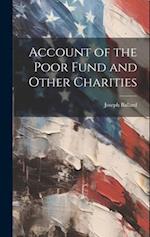Account of the Poor Fund and Other Charities 