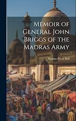 Memoir of General John Briggs of the Madras Army 