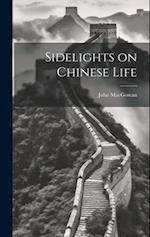 Sidelights on Chinese Life 