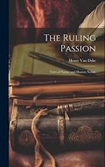 The Ruling Passion: Tales of Nature and Human Nature 