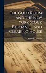 The Gold Room and the New York Stock Exchange and Clearing House 
