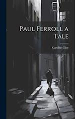 Paul Ferroll a Tale 