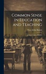 Common Sense in Education and Teaching: An Introduction to Practice 