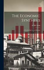The Economic Synthesis: A Study of the Laws of Income 
