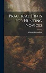 Practical Hints for Hunting Novices 