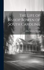 The Life of Bishop Bowen of South Carolina 