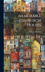 Memorable Edinburgh Houses 