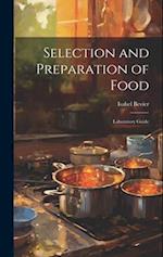 Selection and Preparation of Food: Laboratory Guide 