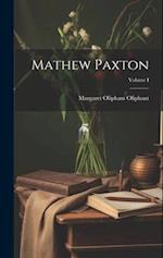 Mathew Paxton; Volume I 