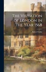 The Visitation of London in the Year 1568 
