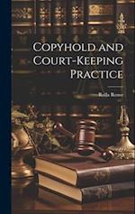 Copyhold and Court-Keeping Practice 