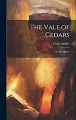 The Vale of Cedars: Or, The Martyr 