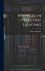 Wrinkles in Electric Lighting 