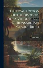 Critical Edition of the Discours de la Vie de Pierre de Ronsard par Claude Binet 