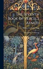 The Seventh Book of Vergil's Aeneid: Edited for the Use of Schools 