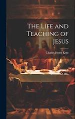 The Life and Teaching of Jesus 