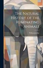 The Natural History of the Ruminating Animals 