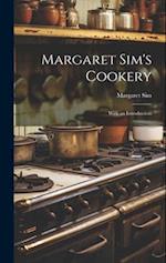Margaret Sim's Cookery: With an Introduction 