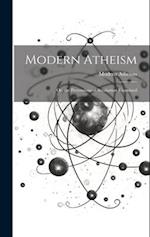 Modern Atheism; or, the Pretensions of Secularism Examined 
