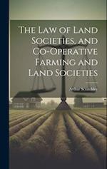 The Law of Land Societies, and Co-operative Farming and Land Societies 