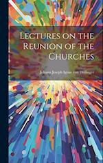 Lectures on the Reunion of the Churches 