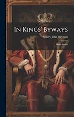 In Kings' Byways: Short Stories 