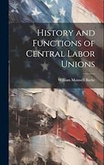 History and Functions of Central Labor Unions 