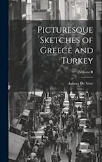 Picturesque Sketches of Greece and Turkey; Volume II 