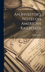 An Investor's Notes on American Railroads 