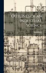 Outlines of an Industrial Science 