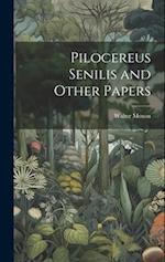 Pilocereus Senilis and Other Papers 