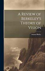 A Review of Berkeley's Theory of Vision 