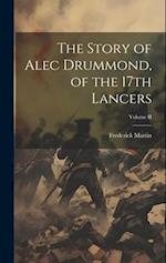 The Story of Alec Drummond, of the 17th Lancers; Volume II 