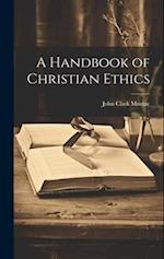 A Handbook of Christian Ethics 
