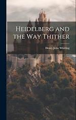 Heidelberg and the Way Thither 