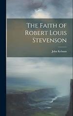 The Faith of Robert Louis Stevenson 