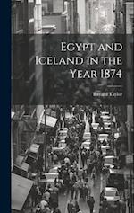 Egypt and Iceland in the Year 1874 