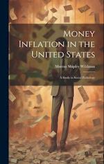 Money Inflation in the United States: A Study in Social Pathology 