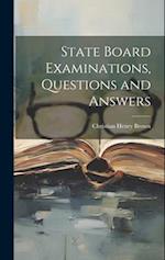 State Board Examinations, Questions and Answers 