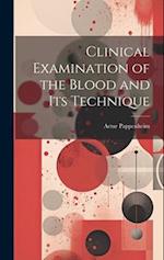 Clinical Examination of the Blood and Its Technique 