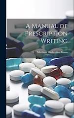 A Manual of Prescription Writing 