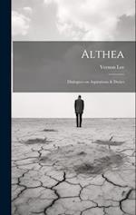 Althea: Dialogues on Aspirations & Duties 