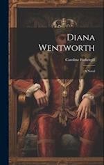 Diana Wentworth: A Novel 