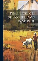 Reminiscences of Pioneer Days in St. Paul 