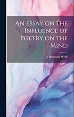 An Essay on the Influence of Poetry on the Mind 