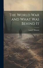 The World War and What was Behind It 
