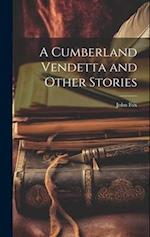 A Cumberland Vendetta and Other Stories 