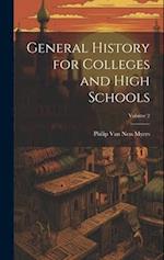 General History for Colleges and High Schools; Volume 2 